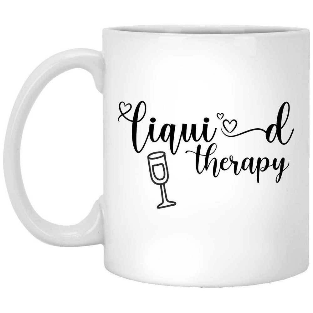 Liquid Therapy Coffee Mug Perfect Gift For Mom On Mother's Day Or Birthday Funny
