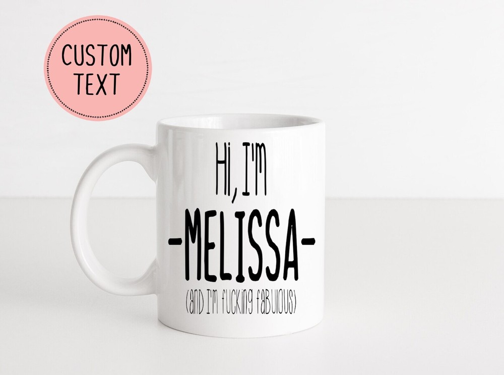 Hi I'm Fabulous Mug Personalized Mug Custom Coffee Mug Hilarious Mug Best Friend