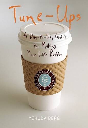 Tune-Ups: A Day-to-Day Guide for Making Your Life Better - Paperback - GOOD