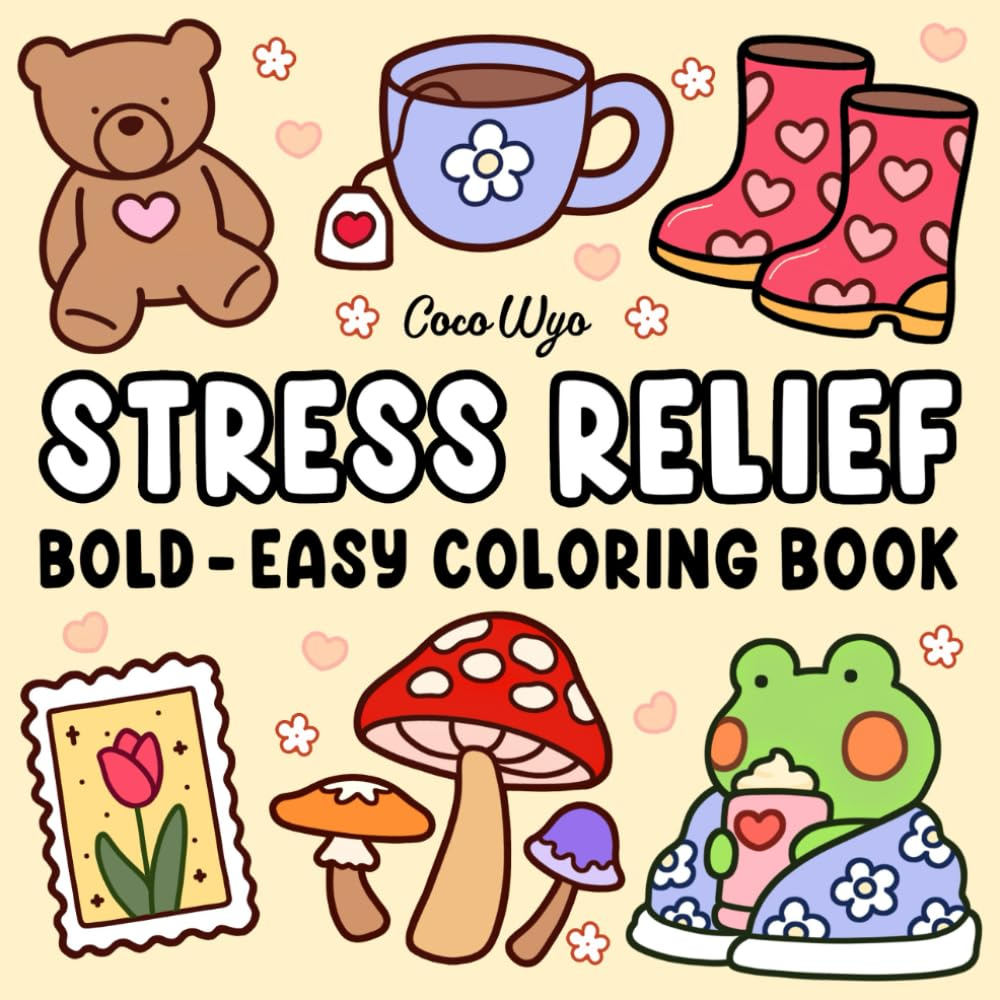 Stress Relief: Coloring Book for Adults and Kids, Bold and Easy by Coco Wyo