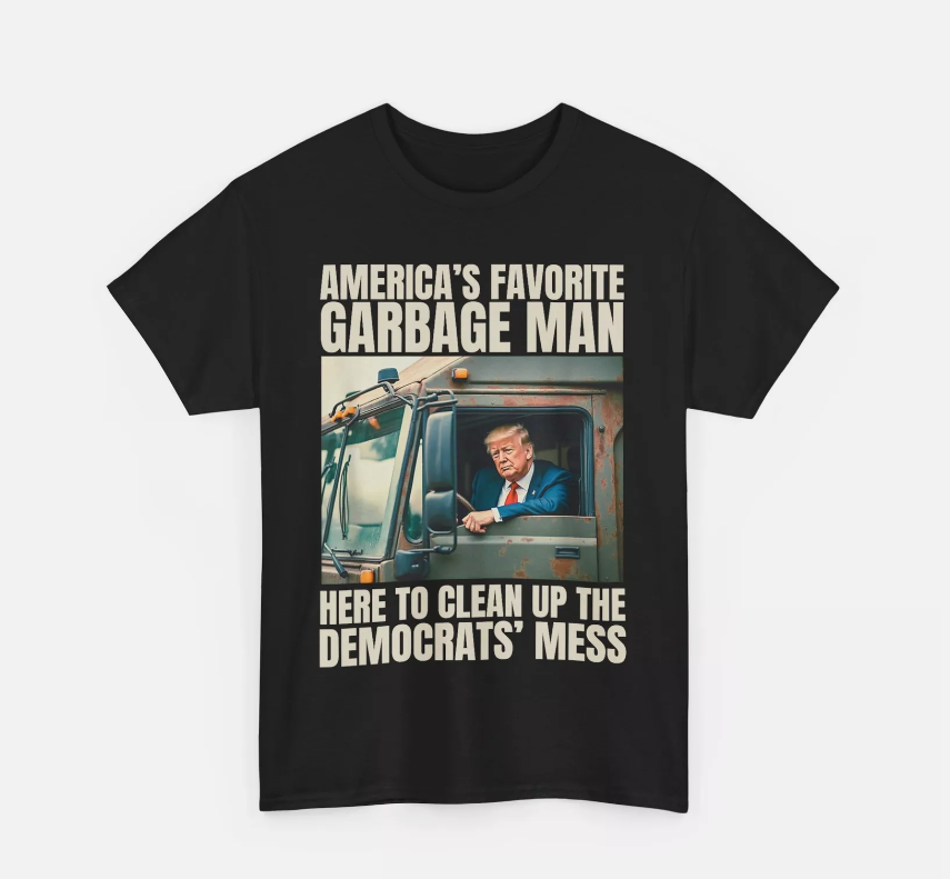 Trump America's Favorite Garbage Man Trump In Trash Truck T-Shirt