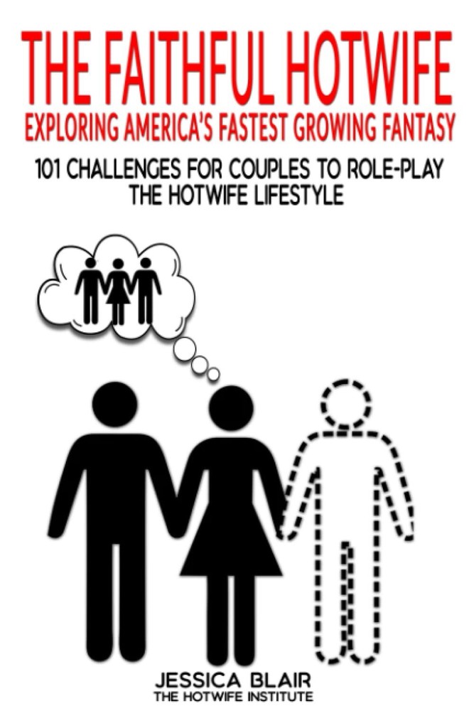 tThe Faithful Hotwife: Exploring America's Fastest Growing Fantasy: 101 Chall...