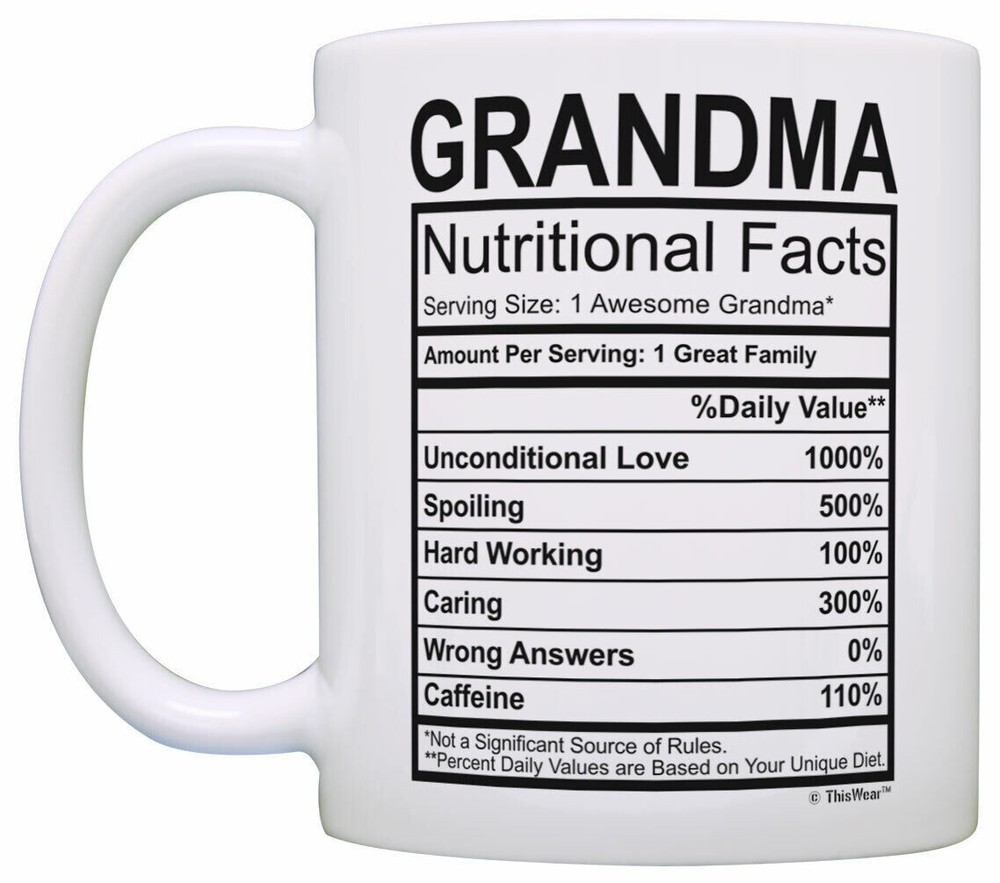 Mothers Day Gifts for Grandma Nutritional Facts Label Funny Coffee Mug Tea Cup