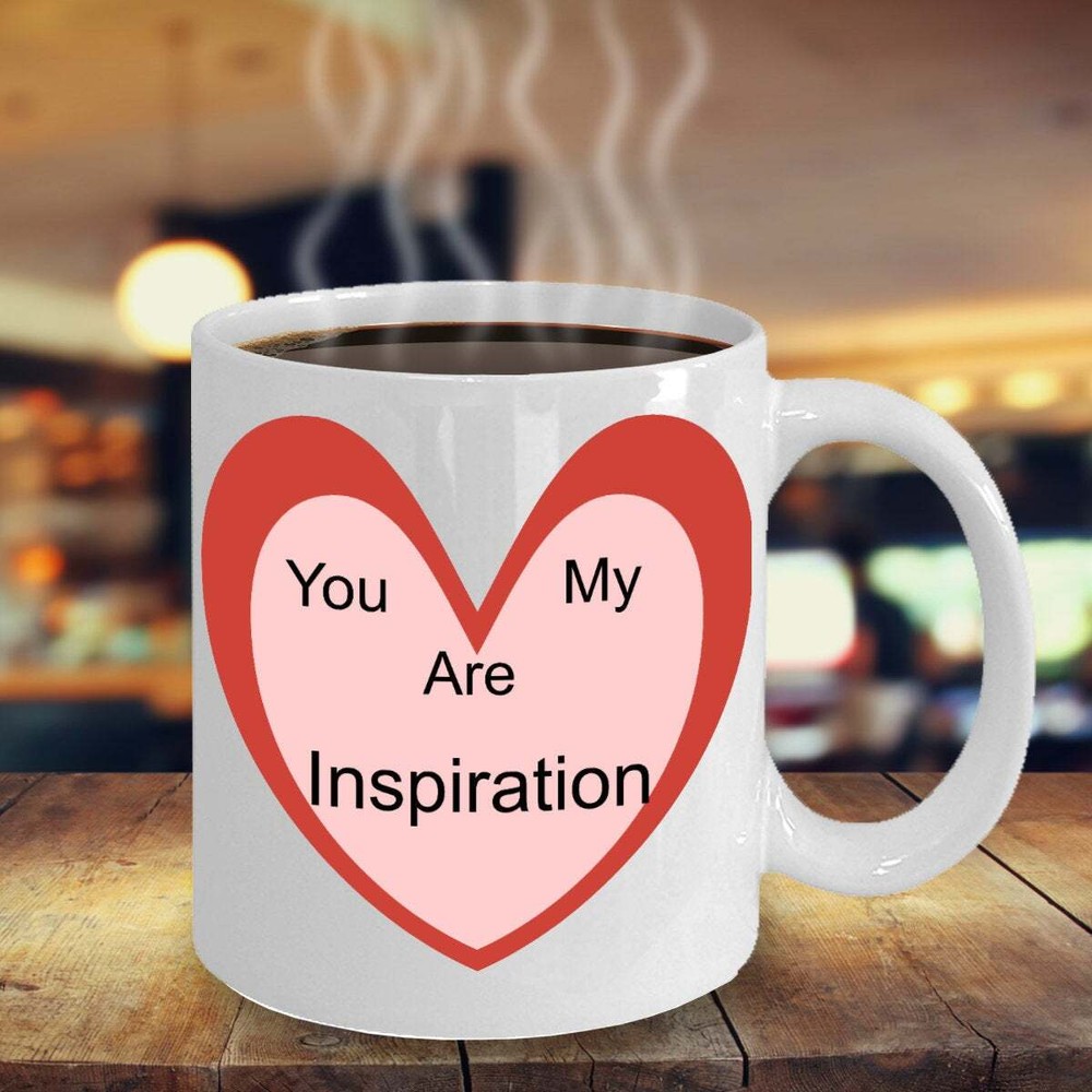 Cute Funny You Are My Inspiration Valentines Engagement Mug
