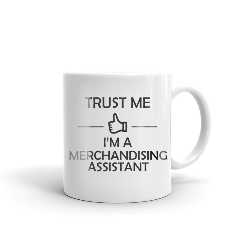 Trust Me I'm A Merchandising Assistant Coffee Tea Ceramic Mug Office Cup Gift