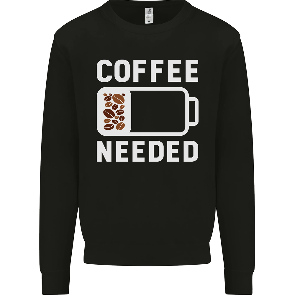 Coffee Needed Funny Addict Mens Sweatshirt Jumper