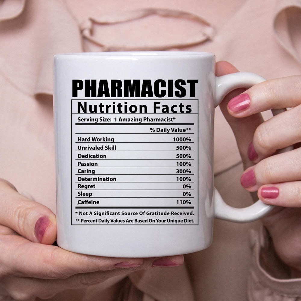 Hilarious Pharmacist Nutrition Facts Coffee Mug for Medical Humor  