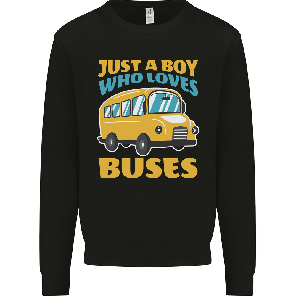 Just a Boy Who Loves Buses Bus Mens Sweatshirt Jumper