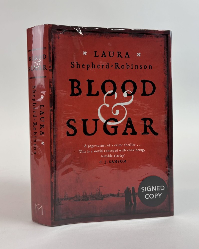 Laura Shepherd-Robinson / BLOOD & SUGAR Signed Limited 1st Edition 2019