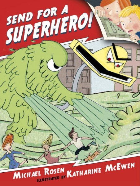 Send for a Superhero!, School And Library by Rosen, Michael; McEwen, Katharin...