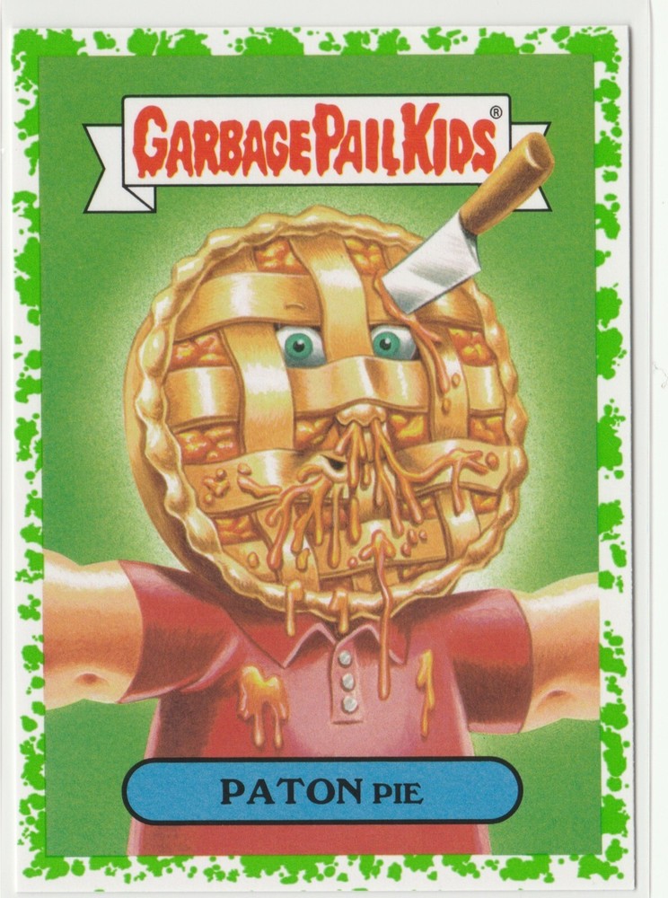 Paton Pie #11b Green Garbage Pail Kids GPK 2016 American As Apple Pie Trading Card
