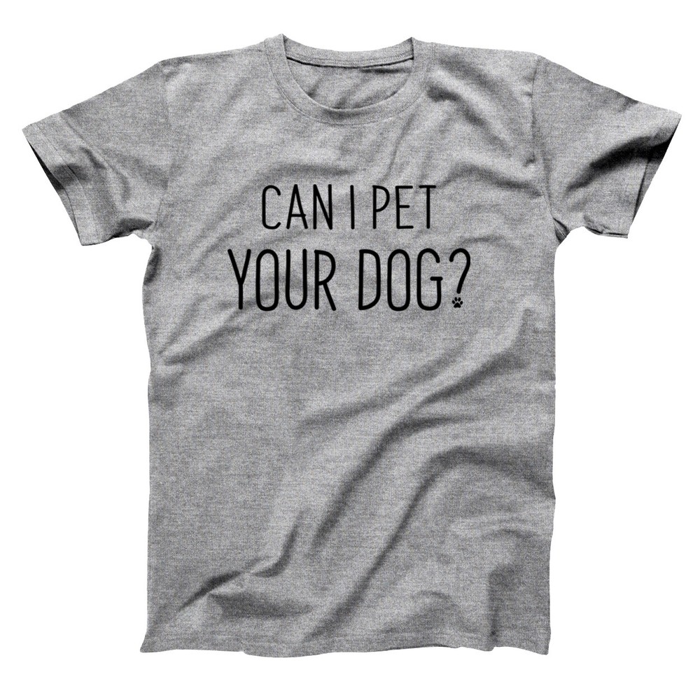 Can I Pet Your Dog Funny Humor Gift Love Mom Dad Gray Basic Men's T-Shirt