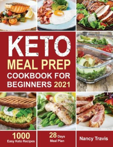 Keto Meal Prep Cookbook with 1000 Easy Recipes for Beginners & Busy People