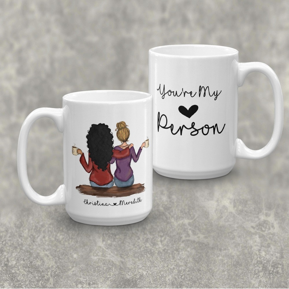 You're My Person Design Your Own Best Friend 15 Oz Coffee Mug Personalized