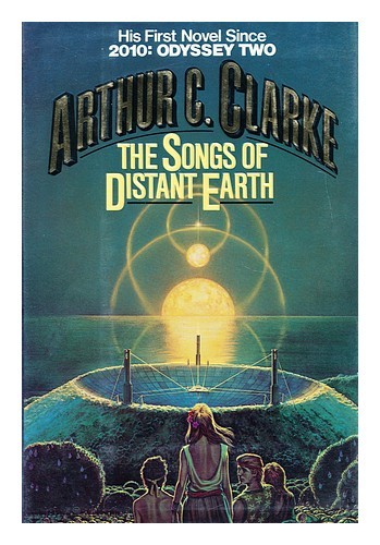 CLARKE, ARTHUR C. (ARTHUR CHARLES) The songs of distant Earth  / Arthur C. Clark