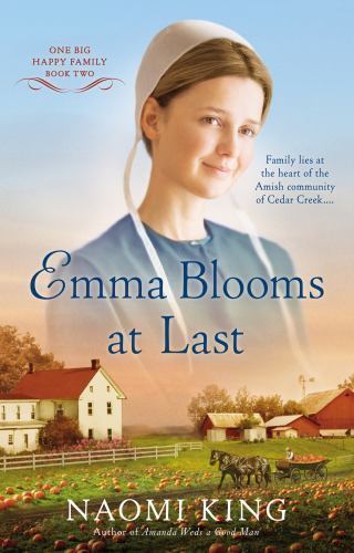 Emma Blooms at Last [Home at Cedar Creek] [ King, Naomi ] Used - Good