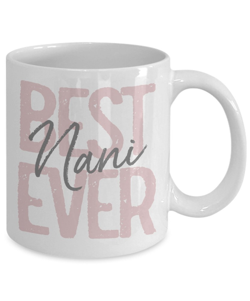 Nani Gift For Nani Mother's Day Gift For Nani Nani Coffee Cup Grandparent's Day