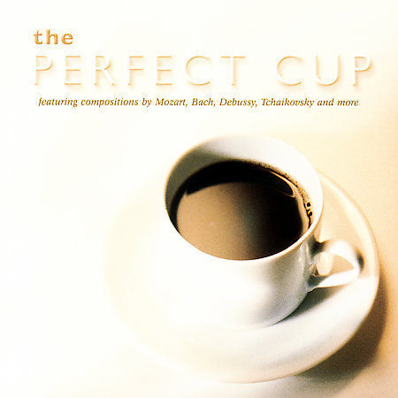 The Perfect Cup by Various Artists (CD, 2006, Green Hill Productions)