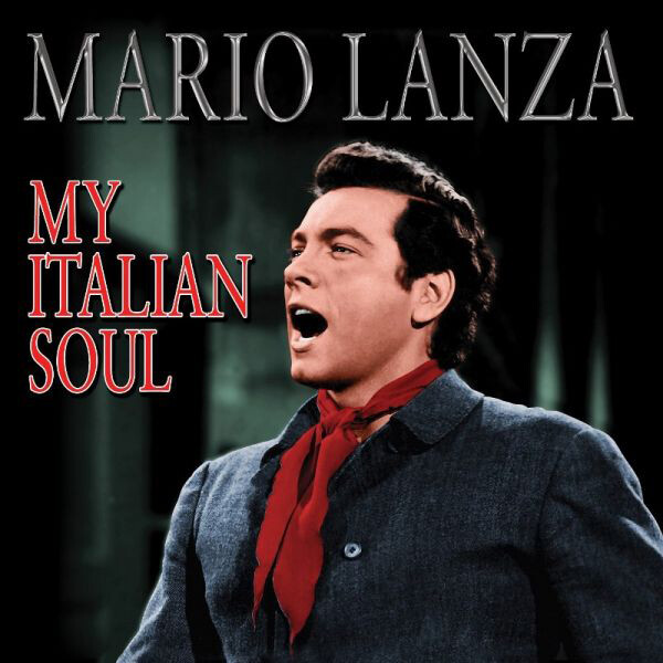 Mario Lanza Mario Lanza: My Italian Soul (CD) Album