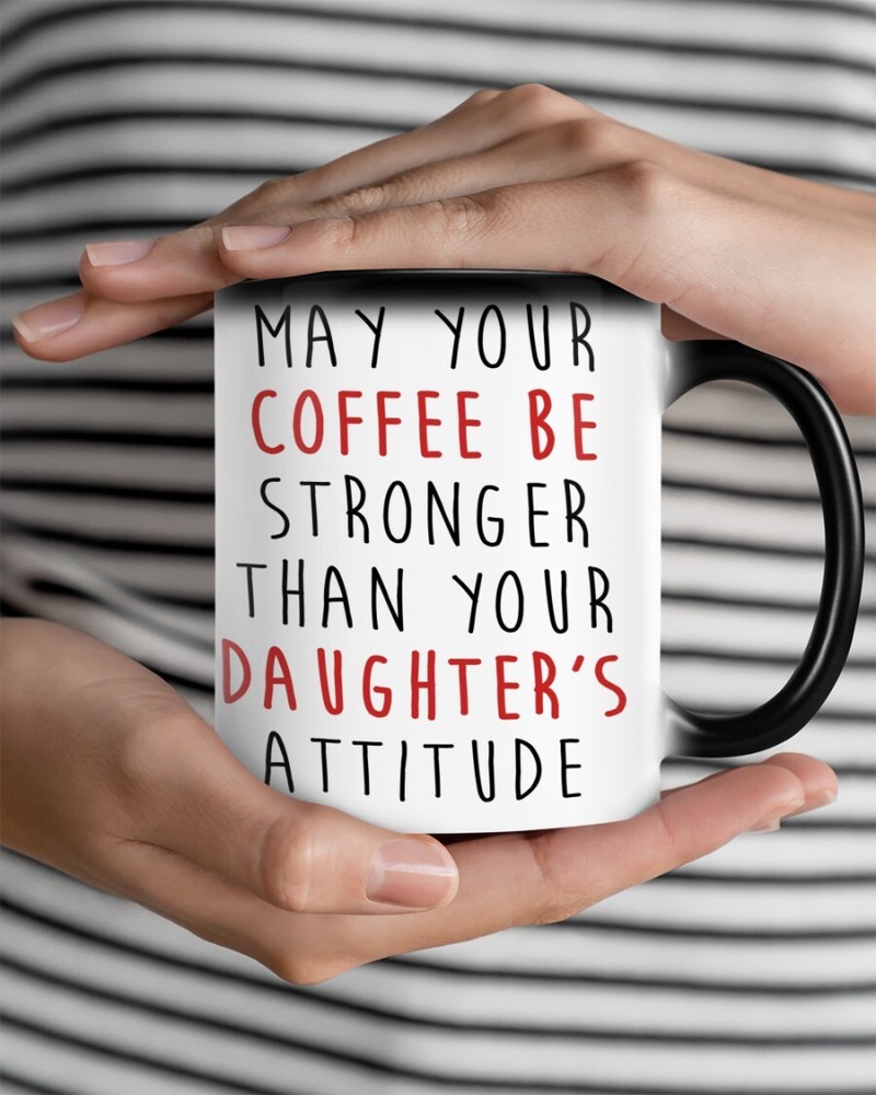 Strong Coffee Mug Gift for Parents with Sassy Daughter Humor  