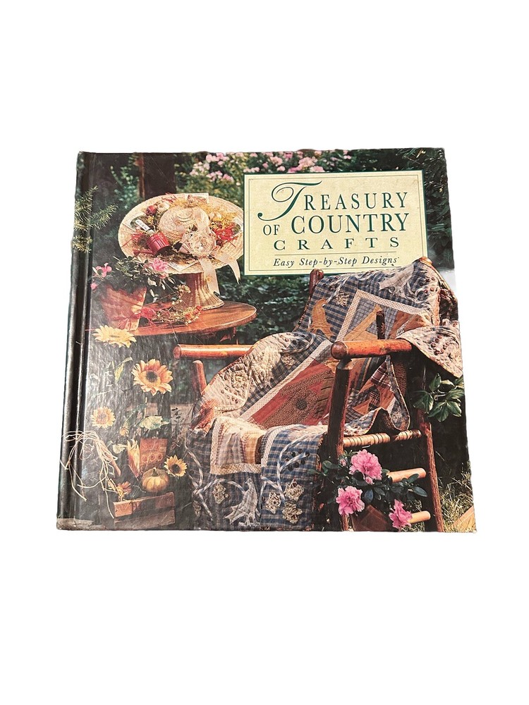 Treasury of Country Crafts Hardcover 1998 Vintage DIY Craft Book Step‑by‑Step De