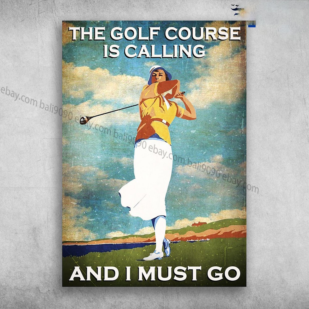 Lady Playing Golf - The Golf Course Is Calling, And I Must Go