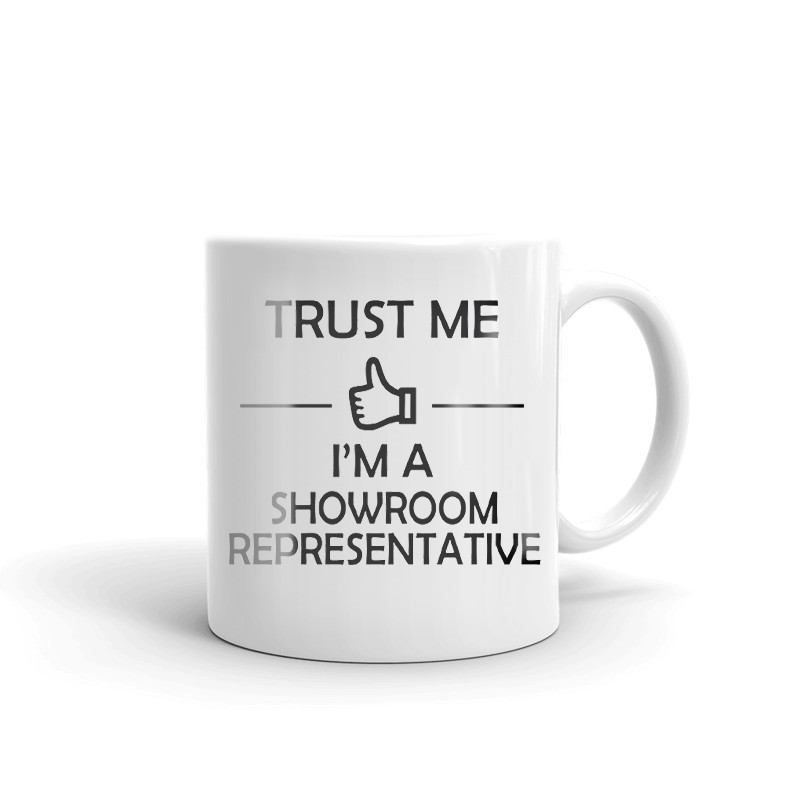 Trust Me I'm A Showroom Representative Coffee Tea Ceramic Mug Office Cup Gift