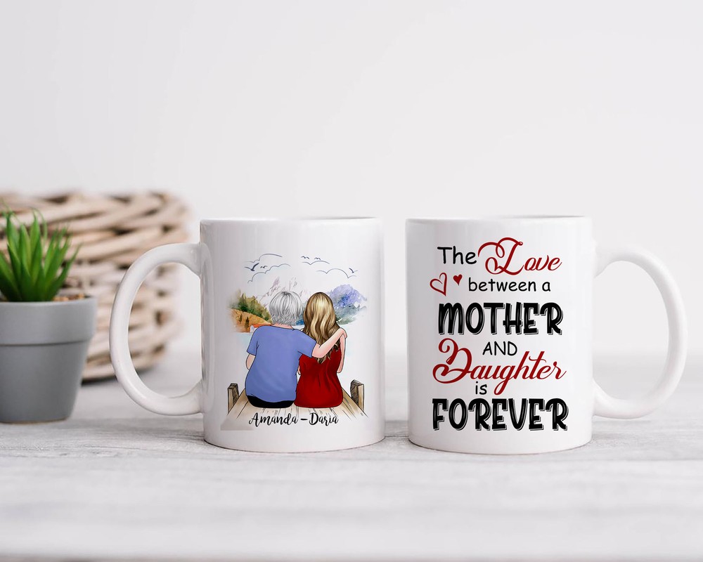 Mom Mug Mother's Day Mug Mother Daughter Gift The Love Between A Mother And