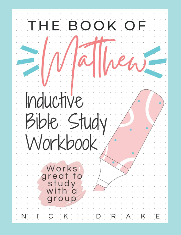 Matthew Bible Study Workbook with Inductive Verse Mapping Worksheets  