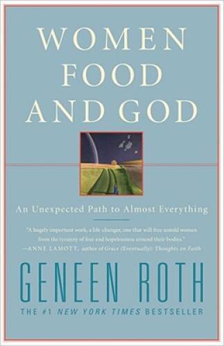 Women Food and God: An Unexpected Path to Almost Everything - VERY GOOD