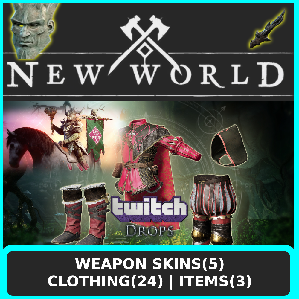 New World Twitch Drops -  WEAPON CLOTHING(24) | SKINS(5) | ITEMS(3) - FAST