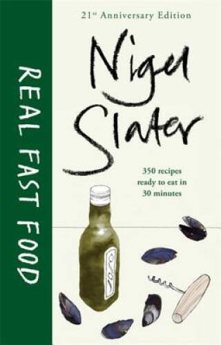 Real Fast Food - Hardcover By Slater, Nigel - GOOD