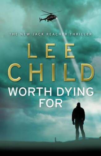 WORTH DYING FOR (JACK REACHER) - Hardcover By Child, Lee - GOOD