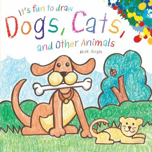 Fun to Draw Dogs Cats and Other Animals Used Good Condition Bergin Mark