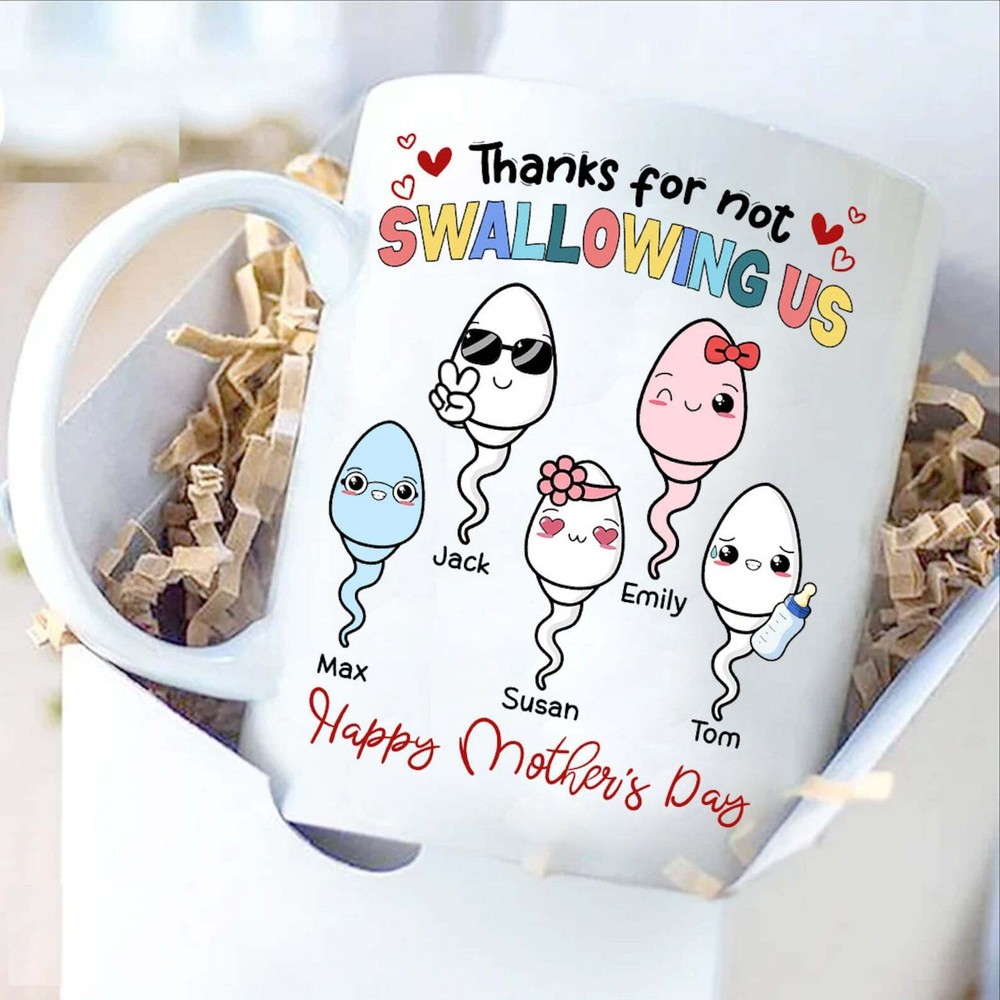 Funny Thanks For Not Swallowing Mug - Mother's Day Gift for Mom - Customizable Coffee Cup