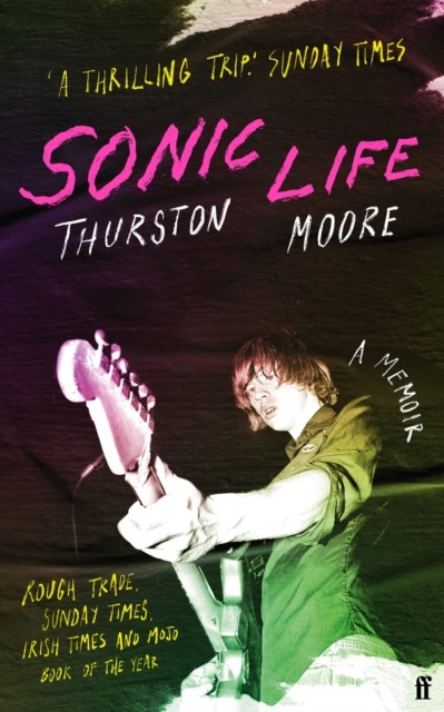 Sonic Life by Thurston Moore PAPERBACK 9780571373970