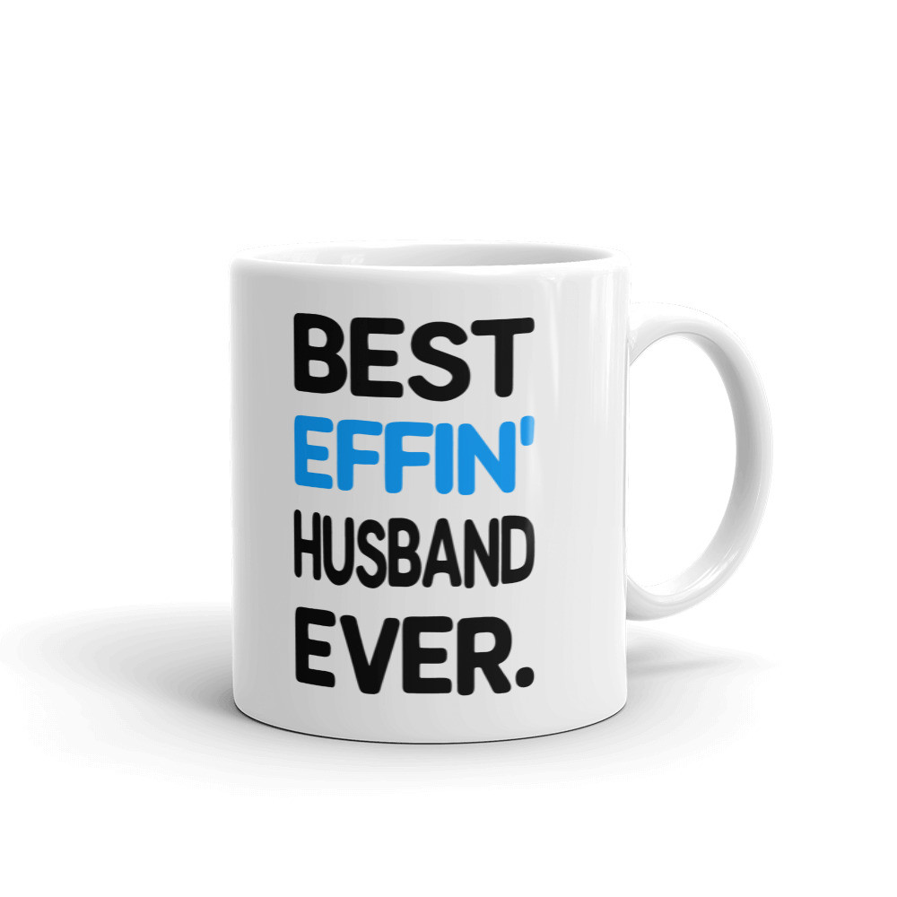 Best Effin Husband Ever Anniversary Coffee Tea Ceramic Mug Office Work Cup Gift