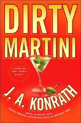 Dirty Martini (Jack Daniels Mysteries) - Hardcover By Konrath, J A - VERY GOOD