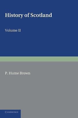 History of Scotland: Volume 2, From the Accession of Mary Stewart to the Rev… 2e