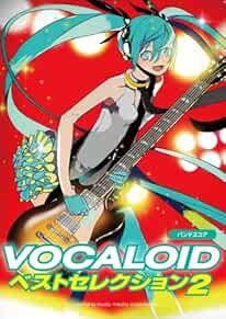 VOCALOID Best Selection 2 Band Score Sheet Music Book Vocalo Songs book form JP