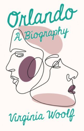 Virginia Woolf’s Orlando A Biography 2020 Hardcover Edition
