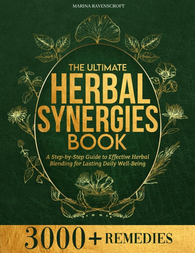 The Ultimate Herbal Synergies Book: A ... Paperback – October 1, 2025 Paperback