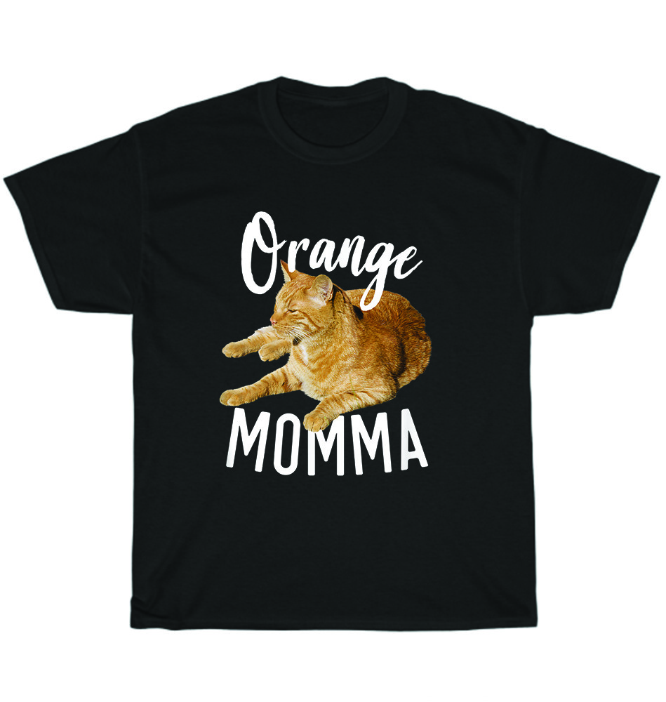 Orange Momma Tabby Cat Kitten Pet Animal Lover Funny Saying T-Shirt