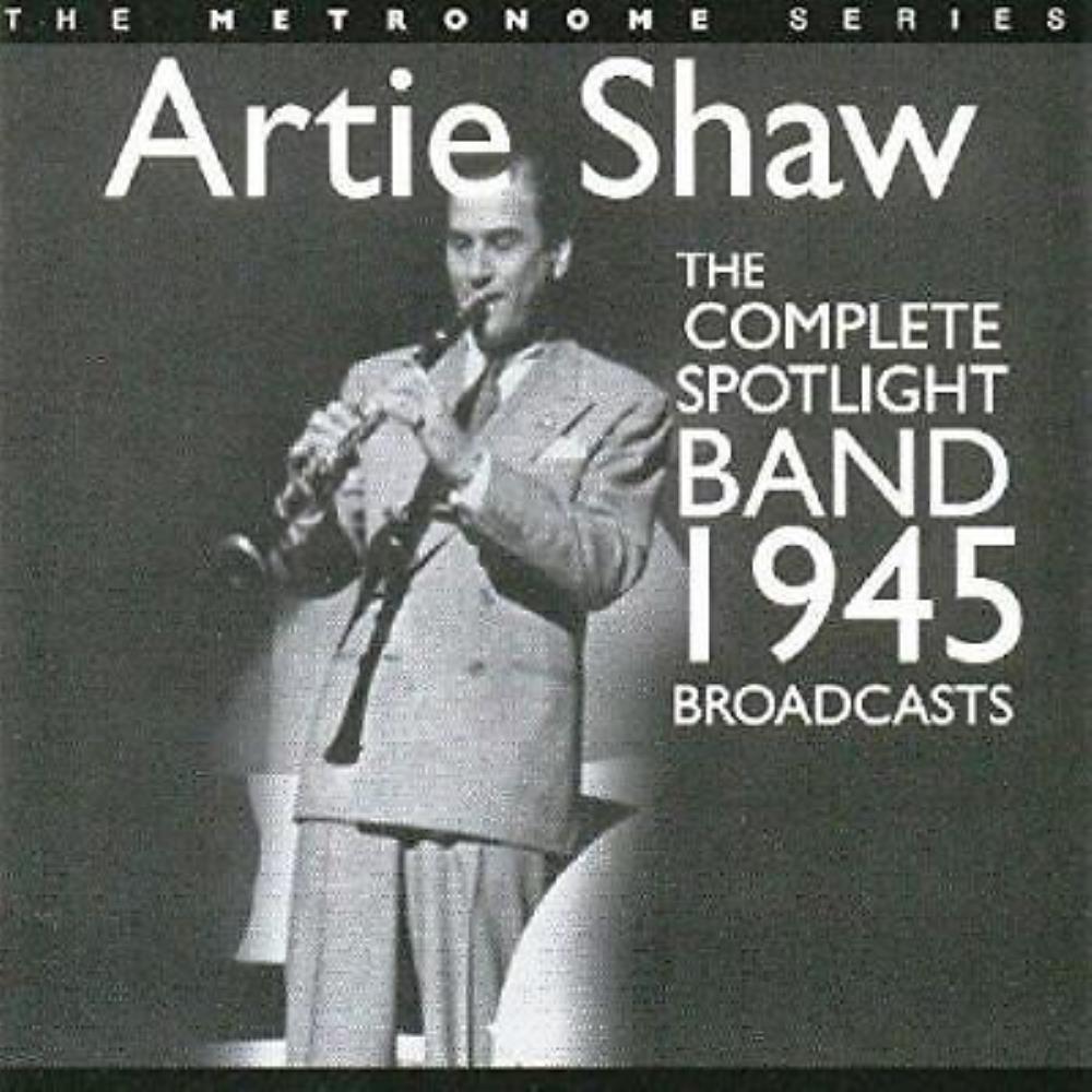 Artie Shaw - The Complete Spotlight Band 1945 Broadcasts CD (2008) New Audio