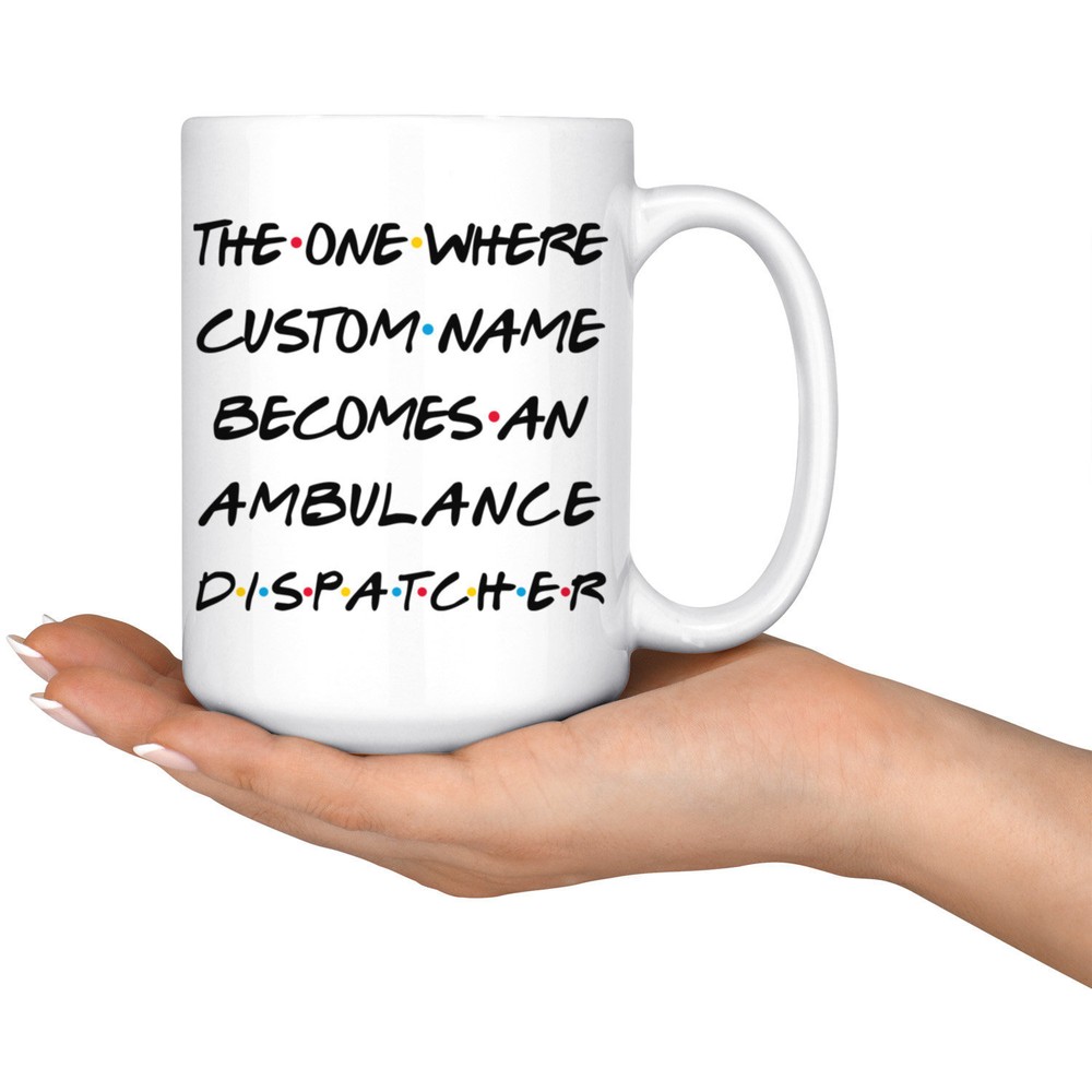 Personalized Ambulance Dispatcher Mug Ambulance Dispatcher Graduation Present