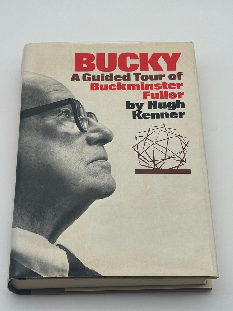 1973 Bucky: A Guided Tour of Buckminster Fuller by Hugh Kenner | First Edition