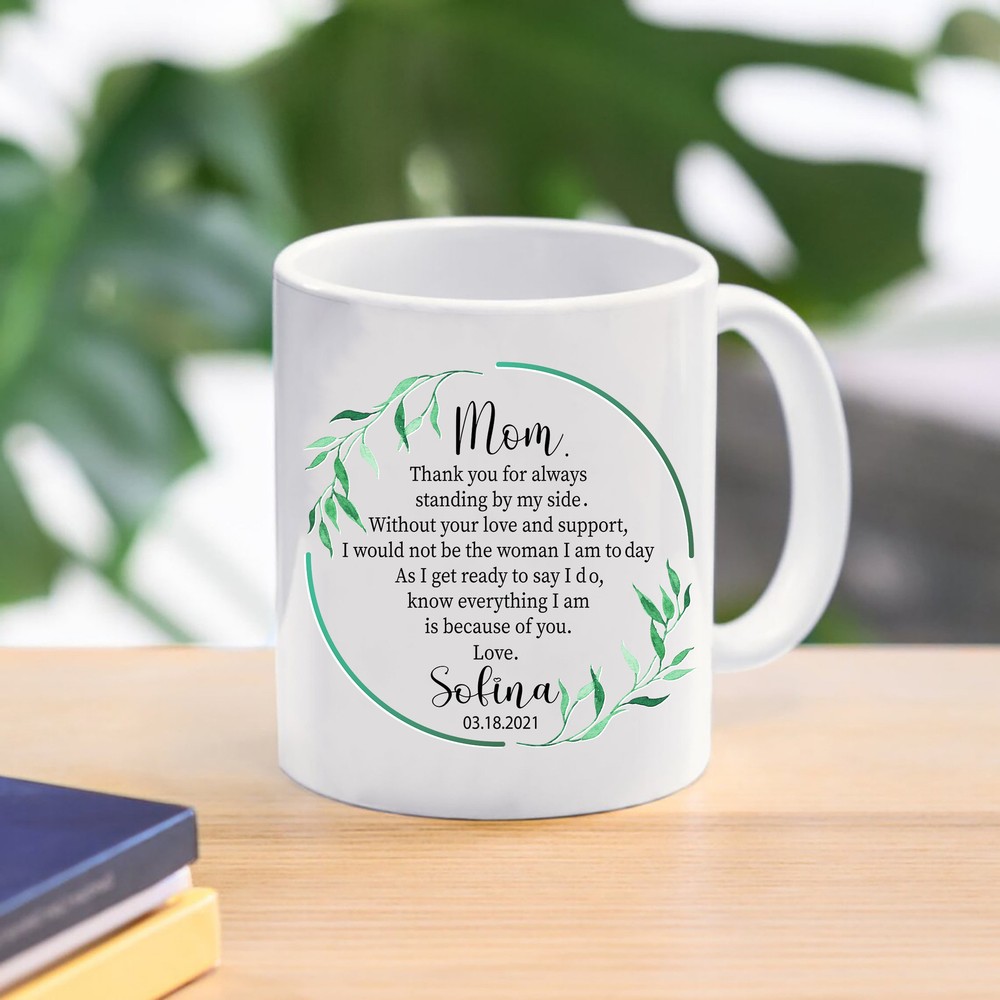 Mom Mug Mother's Day Mug Mother Of The Bride Mug Personalized Mother Of The