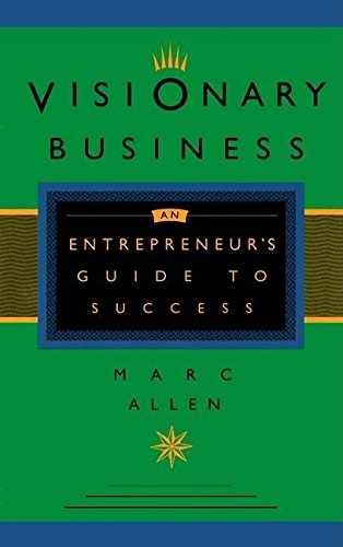 Visionary Business: An Entrepreneur's Guide to - Paperback, by Allen Marc - Good