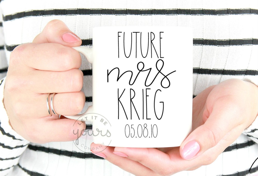 Future Mrs Mug Engagement Mug Personalized Mug Future Mrs Mug Future Mrs Gift