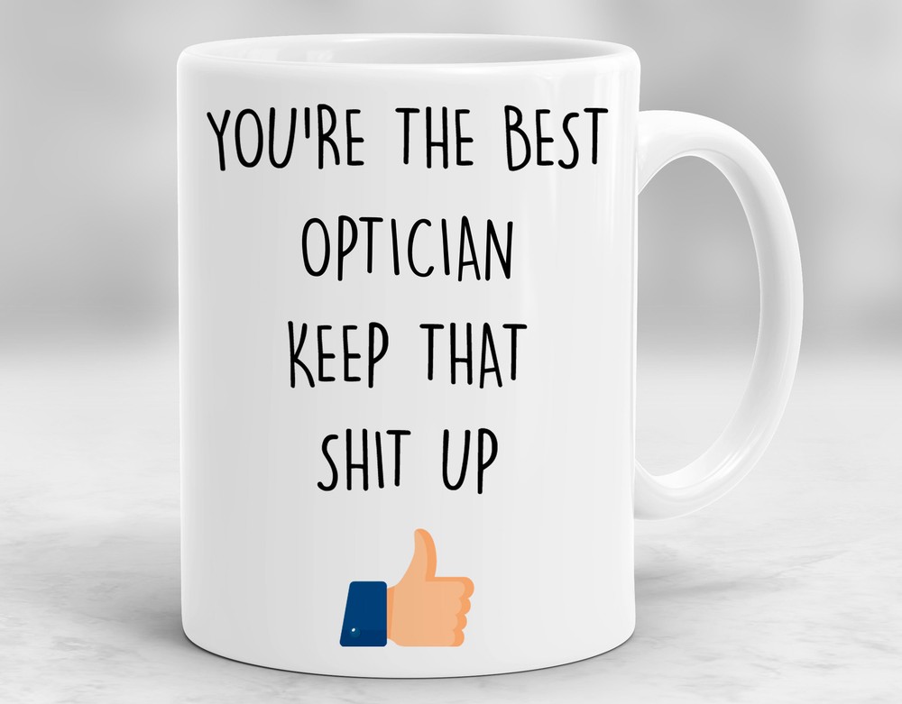 Funny Optician Gift Mug Coffee Cup for Eye Doctors Appreciation